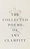 The Collected Poems of Amy Clampitt