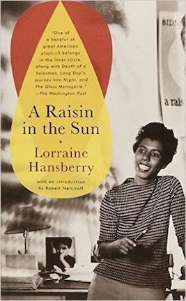 A Raisin in the Sun by Lorraine Hansberry