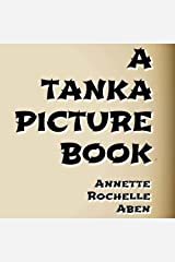 A Tanka Picture Book Kindle Edition