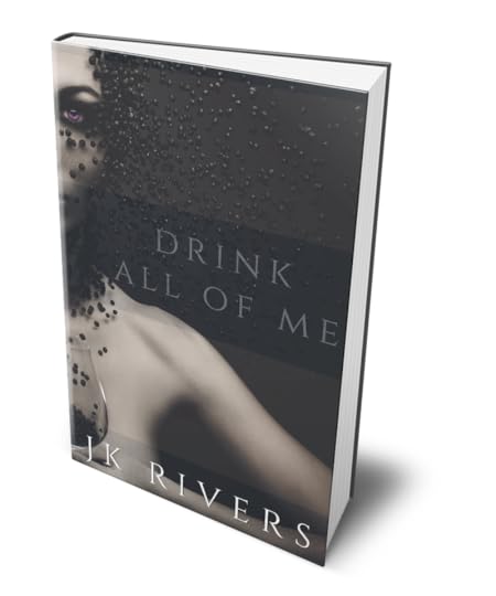 Drink All of Me
