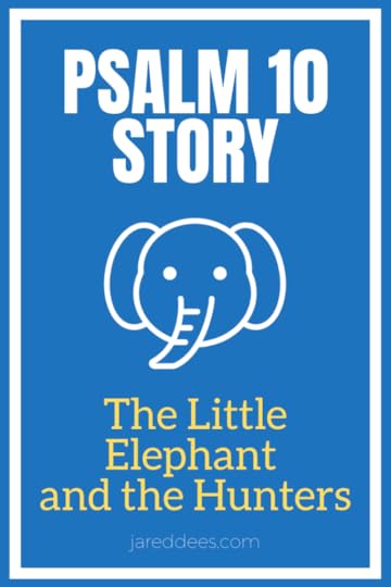 Psalm 10 Story