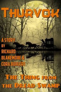 The Thing from the Dread Swamp by Richard Blakemore and Cora Buhlert