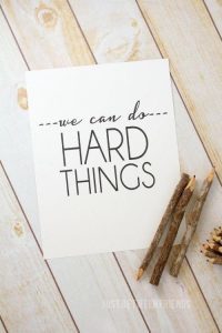 We can do hard things