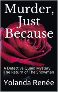 Murder, Just Because by Yolanda Renee