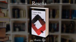 Reseña - la nena - carmen mola - arantxarufo.com