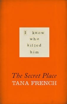 'The Secret Place' by Tana French