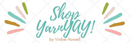 Shop with Vickie Howell at YarnYAY.com