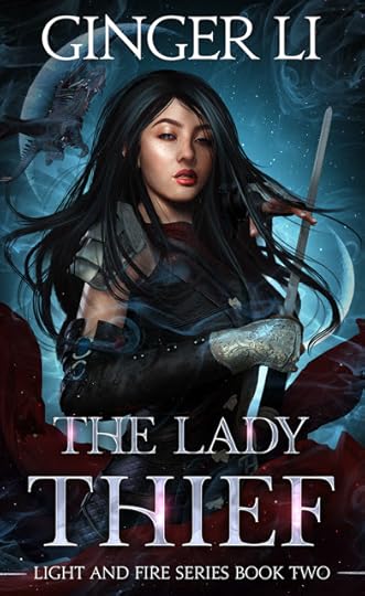 Book Cover for Ginger Li's The Lady Thief, book 2 in the YA romantic portal fantasy Light and Fire Series