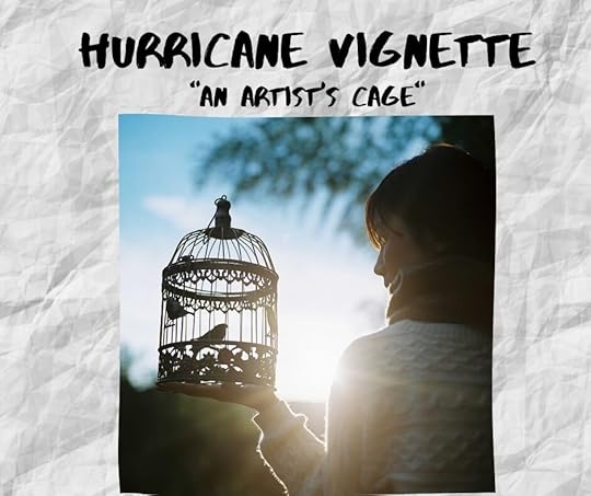 Hurricane Vignette_ An Artist's Cage Promo.jpg