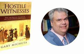 Image result for hostile witnesses Gary michuta