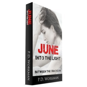 June, Into the Light, Between the Cracks #6