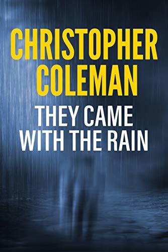 They Came with the Rain: A Horror Novel by [Christopher Coleman]