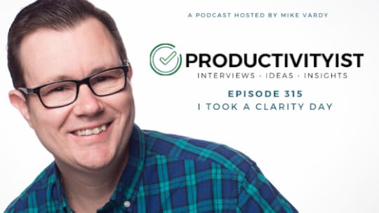 Episode 315: I Took a Clarity Day