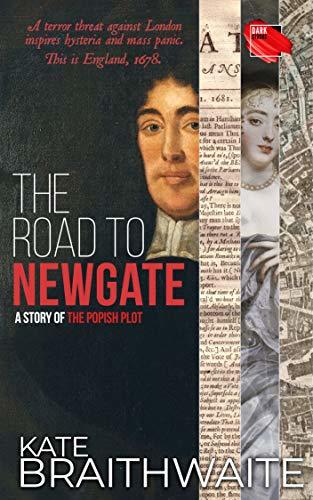 Front cover of book with text 'The Road to Newgate' and 'Kate Braithwaite'