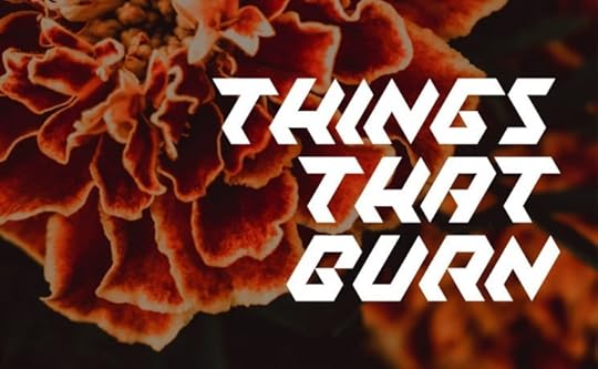 Things That Burn by Rebecca Jones-Howe