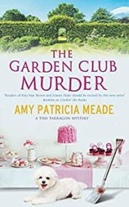 The Garden Club Murder by Amy Patricia Meade