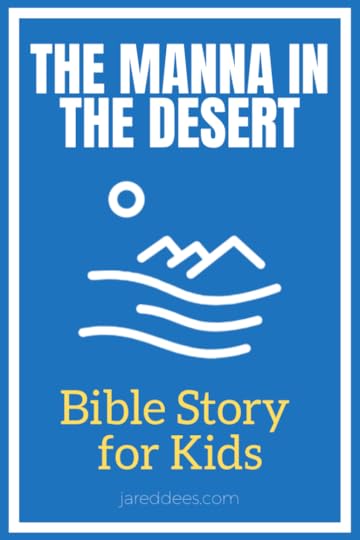 Manna from Heaven in the Desert Bible Story for Kids 