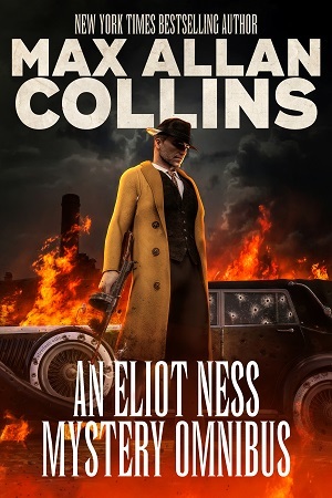 An Eliot Ness Mystery Omnibus