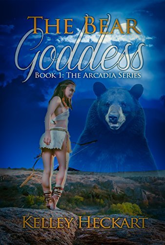 The Bear Goddess: Book 1: The Arcadia Series by [Kelley Heckart, Nicole Zoltack]