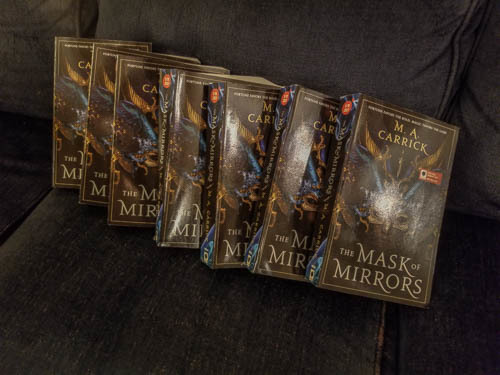 Advance reader copies of THE MASK OF MIRRORS, by M.A. Carrick