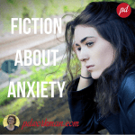 Fiction about Anxiety