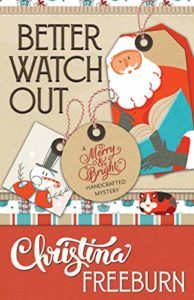 Better Watch Out by Christina Freeburn