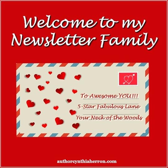 Welcome to My Newsletter Family authorcynthiaherron.com