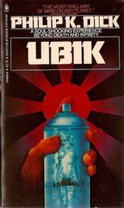 Ubik by Phil K Dick