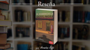 mejores lecturas - El hombre de la gasolinera - arantxarufo.com