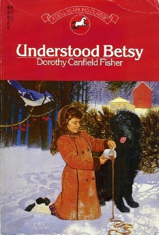 Understood Betsy by Dorothy Canfield Fisher