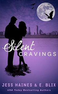 Silent Cravings by Jess Haines and E. Blix