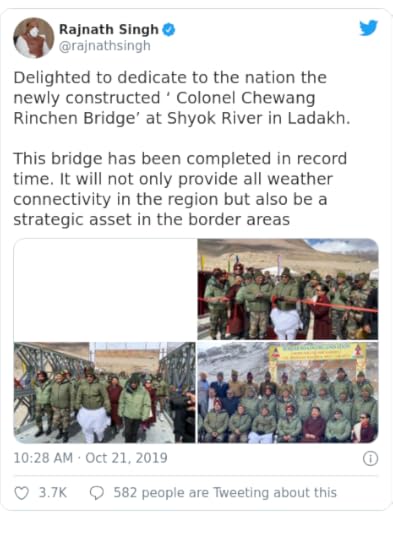 Twitter post by @rajnathsingh: Delighted to dedicate to the nation the newly constructed ‘ Colonel Chewang Rinchen Bridge’ at Shyok River in Ladakh. This bridge has been completed in record time. It will not only provide all weather connectivity in the region but also be a strategic asset in the border areas