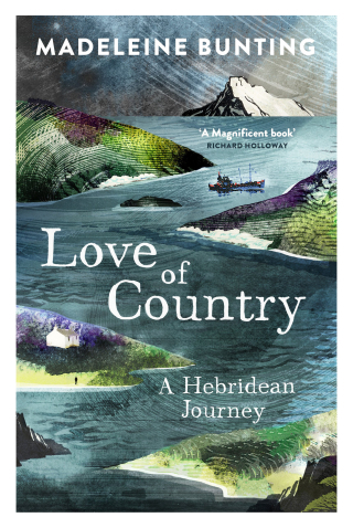 Love of Country by Madeleine Bunting 