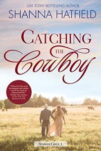 Catching the Cowboy by Shanna Hatfield