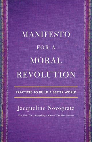 The Building Blocks of Moral Revolution: Jacqueline Novogratz on the Art of Accompaniment Along the Path to Justice and the Courage to Defy Cynicism in the Face of Staggering Requisite for Change