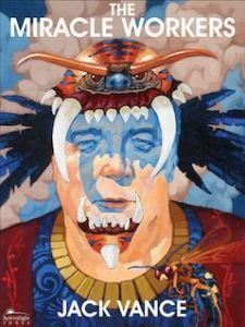 The Miracle Workers by Jack Vance