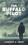 The Buffalo Pilot by Lawrence A. Colby