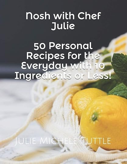 nosh with chef julie cookbook