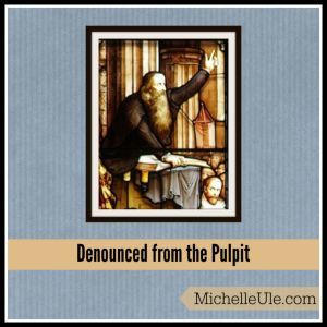 Denounced from the pulpit, what it feels like to be denounced, come, let us reason together, spiritual issues, condemnation