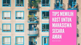 tips memilih kost untuk mahasiswa