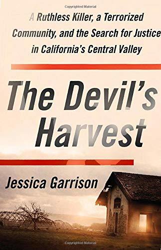 Image of The Devil's Harvest: A Ruthless Killer, a Terrorized Community, and the Search for Justice in California's Central Valley