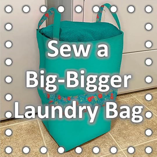 Big-Bigger Laundry Bag Tutorial