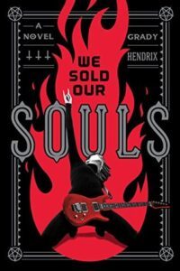 Cover of We Sold Our Souls by Grady Hendrix