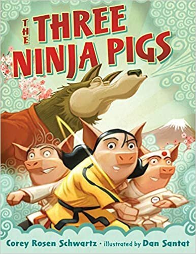 The Three Ninja Pigs by Corey Rosen Schwartz, illustrated by Dan Santat (G.P. Putnam’s Sons Books for. Young Readers)