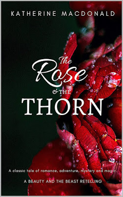 The Rose and the Thorn by Katherine Macdonald
