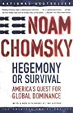 Hegemony or Survival: America's Quest for Global Dominance