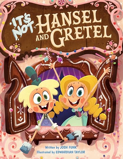 _It's Not Hansel and Gretel.jpg
