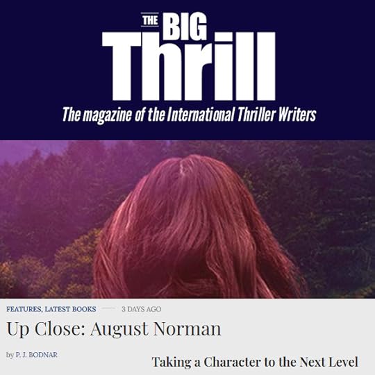 PJ Bodnar from the International Thriller Writers interviews August Norman about the writing of Sins of the Mother for The Big Thrill