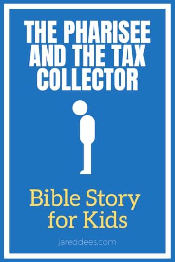 Pharisee and the Tax Collector Bible Story