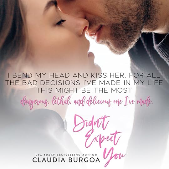 Didn't Expect You (Against All Odds, 2) by Claudia Y. Burgoa Goodreads